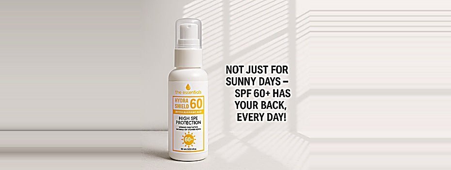 The Ultimate Guide to SPF 60+ Sunscreen: Your Skin's Best Friend - The Essentials