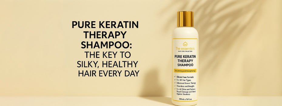 Pure Keratin Therapy Smooth Shampoo: The Key to Silky, Healthy Hair Every Day - The Essentials